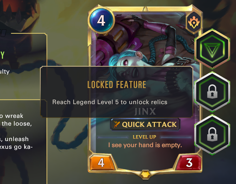Legends of Runeterra Player Support - A crop of Jinx's Champion Details screen with a fly out on top of Jinx's card stating that relics is a LOCKED FEATURE and the player must Reach Legend Level 5 to unlock relics.